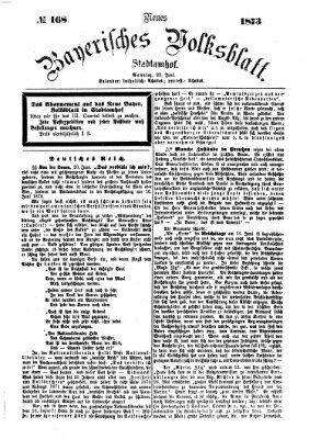 Neues bayerisches Volksblatt Sonntag 22. Juni 1873