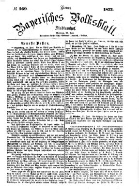 Neues bayerisches Volksblatt Montag 23. Juni 1873