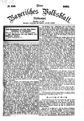 Neues bayerisches Volksblatt Samstag 12. Juli 1873