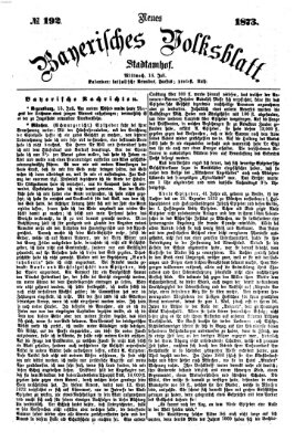 Neues bayerisches Volksblatt Mittwoch 16. Juli 1873