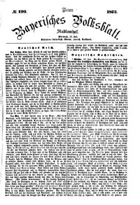 Neues bayerisches Volksblatt Mittwoch 23. Juli 1873