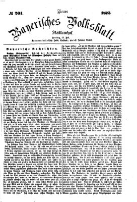 Neues bayerisches Volksblatt Freitag 25. Juli 1873