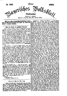 Neues bayerisches Volksblatt Mittwoch 3. Dezember 1873