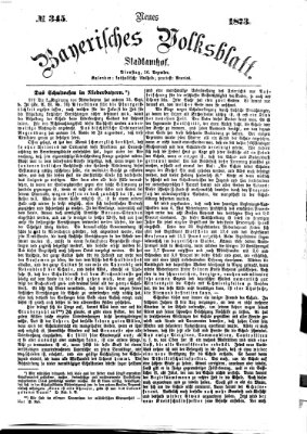 Neues bayerisches Volksblatt Dienstag 16. Dezember 1873