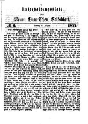 Neues bayerisches Volksblatt. Unterhaltungsblatt (Neues bayerisches Volksblatt) Freitag 16. August 1872