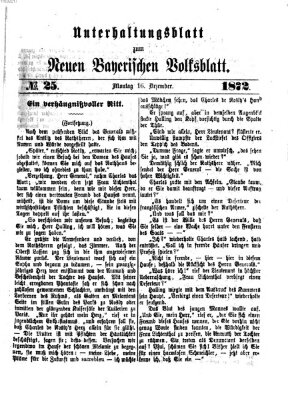 Neues bayerisches Volksblatt. Unterhaltungsblatt (Neues bayerisches Volksblatt) Montag 16. Dezember 1872