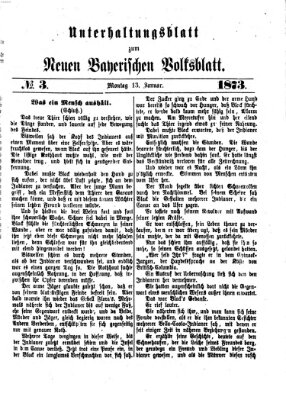 Neues bayerisches Volksblatt. Unterhaltungsblatt (Neues bayerisches Volksblatt) Montag 13. Januar 1873