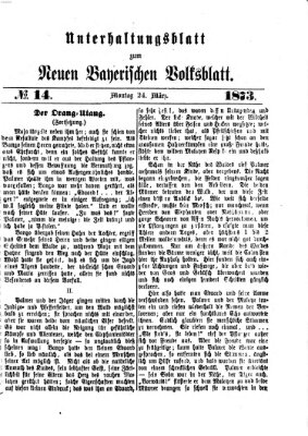 Neues bayerisches Volksblatt. Unterhaltungsblatt (Neues bayerisches Volksblatt) Montag 24. März 1873