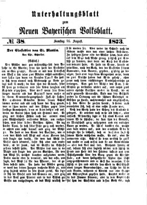 Neues bayerisches Volksblatt. Unterhaltungsblatt (Neues bayerisches Volksblatt) Samstag 16. August 1873