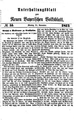 Neues bayerisches Volksblatt. Unterhaltungsblatt (Neues bayerisches Volksblatt) Montag 24. November 1873