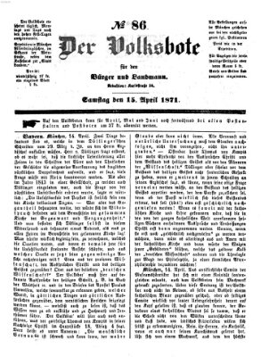 Der Volksbote für den Bürger und Landmann Samstag 15. April 1871