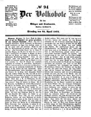 Der Volksbote für den Bürger und Landmann Dienstag 25. April 1871