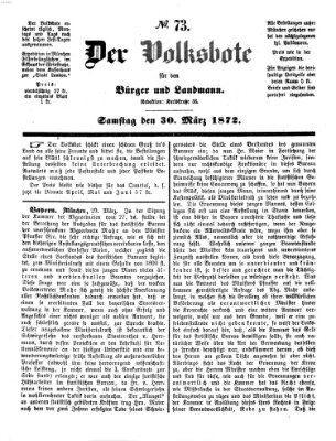 Der Volksbote für den Bürger und Landmann Samstag 30. März 1872