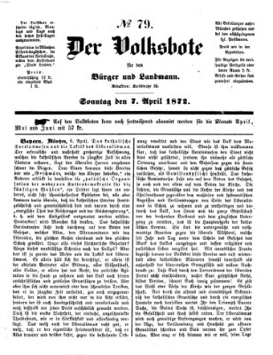 Der Volksbote für den Bürger und Landmann Sonntag 7. April 1872