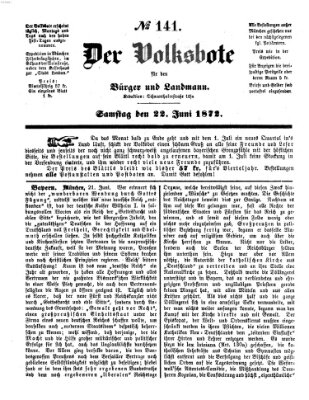 Der Volksbote für den Bürger und Landmann Samstag 22. Juni 1872