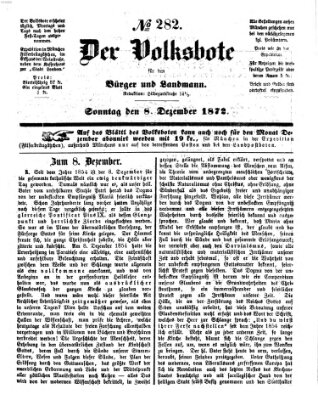 Der Volksbote für den Bürger und Landmann Sonntag 8. Dezember 1872