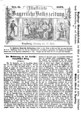 Illustrirte bayerische Volkszeitung Sonntag 14. April 1872