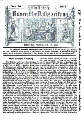 Illustrirte bayerische Volkszeitung Sonntag 18. Mai 1873