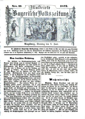 Illustrirte bayerische Volkszeitung Sonntag 8. Juni 1873