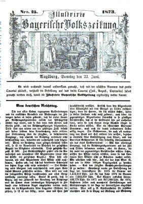 Illustrirte bayerische Volkszeitung Sonntag 22. Juni 1873