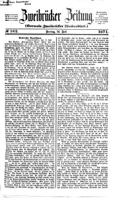 Zweibrücker Zeitung (Zweibrücker Wochenblatt) Freitag 14. Juli 1871