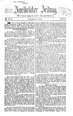 Zweibrücker Zeitung (Zweibrücker Wochenblatt) Dienstag 25. Juli 1871