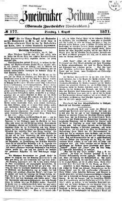 Zweibrücker Zeitung (Zweibrücker Wochenblatt) Dienstag 1. August 1871