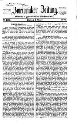 Zweibrücker Zeitung (Zweibrücker Wochenblatt) Mittwoch 9. August 1871