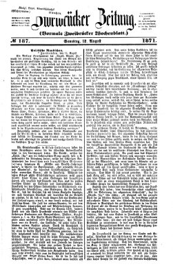 Zweibrücker Zeitung (Zweibrücker Wochenblatt) Samstag 12. August 1871