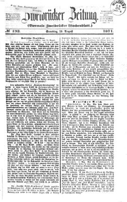 Zweibrücker Zeitung (Zweibrücker Wochenblatt) Samstag 19. August 1871