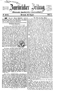 Zweibrücker Zeitung (Zweibrücker Wochenblatt) Mittwoch 30. August 1871