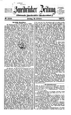 Zweibrücker Zeitung (Zweibrücker Wochenblatt) Freitag 13. Oktober 1871