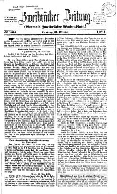 Zweibrücker Zeitung (Zweibrücker Wochenblatt) Dienstag 31. Oktober 1871