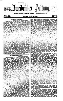 Zweibrücker Zeitung (Zweibrücker Wochenblatt) Freitag 10. November 1871