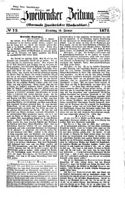 Zweibrücker Zeitung (Zweibrücker Wochenblatt) Dienstag 16. Januar 1872