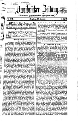 Zweibrücker Zeitung (Zweibrücker Wochenblatt) Dienstag 30. Januar 1872