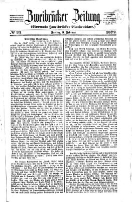 Zweibrücker Zeitung (Zweibrücker Wochenblatt) Freitag 9. Februar 1872