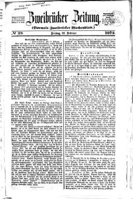 Zweibrücker Zeitung (Zweibrücker Wochenblatt) Freitag 16. Februar 1872