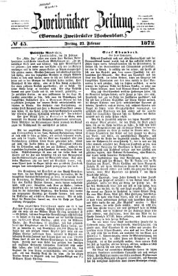 Zweibrücker Zeitung (Zweibrücker Wochenblatt) Freitag 23. Februar 1872