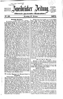 Zweibrücker Zeitung (Zweibrücker Wochenblatt) Dienstag 27. Februar 1872