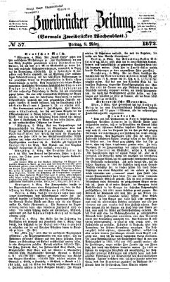 Zweibrücker Zeitung (Zweibrücker Wochenblatt) Freitag 8. März 1872