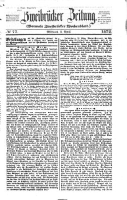 Zweibrücker Zeitung (Zweibrücker Wochenblatt) Mittwoch 3. April 1872