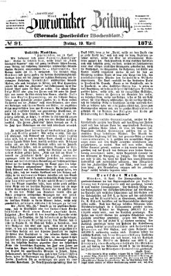 Zweibrücker Zeitung (Zweibrücker Wochenblatt) Freitag 19. April 1872