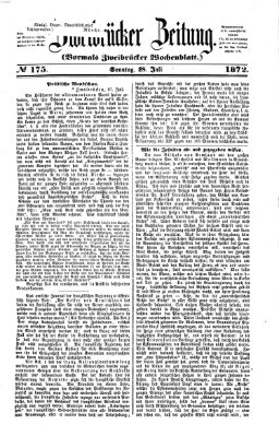 Zweibrücker Zeitung (Zweibrücker Wochenblatt) Sonntag 28. Juli 1872