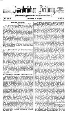 Zweibrücker Zeitung (Zweibrücker Wochenblatt) Mittwoch 7. August 1872