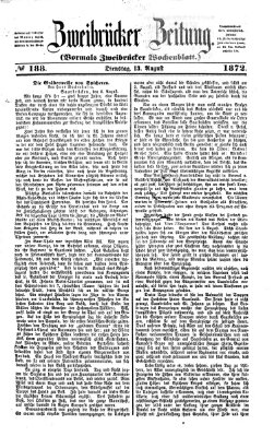 Zweibrücker Zeitung (Zweibrücker Wochenblatt) Dienstag 13. August 1872