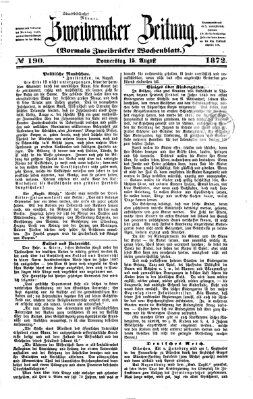 Zweibrücker Zeitung (Zweibrücker Wochenblatt) Donnerstag 15. August 1872