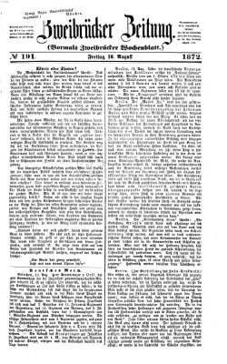 Zweibrücker Zeitung (Zweibrücker Wochenblatt) Freitag 16. August 1872