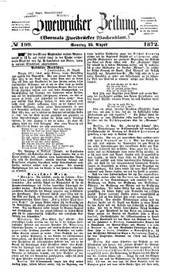 Zweibrücker Zeitung (Zweibrücker Wochenblatt) Sonntag 25. August 1872