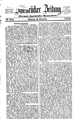 Zweibrücker Zeitung (Zweibrücker Wochenblatt) Sonntag 10. November 1872